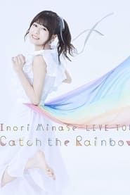 Inori Minase LIVE TOUR 2019 Catch the Rainbow series tv