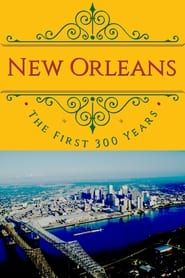 Image New Orleans: The First 300 Years 2017