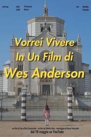 Vorrei Vivere In Un Film di Wes Anderson series tv
