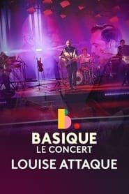 Louise Attaque - Basique, le concert 2023 streaming