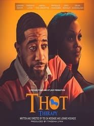 T.H.O.T. Therapy: A Focused Fylmz and Git Jiggy Production series tv