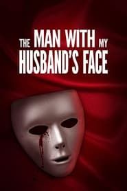 The Man with My Husband's Face series tv