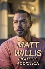Matt Willis: Fighting Addiction series tv