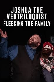 Joshua the Ventriloquist: Fleecing the Family series tv