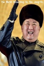 Image The World According to Kim Jong-Un