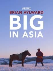 Brian Aylward: Big in Asia series tv