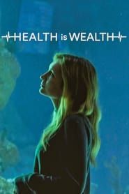 Health is Wealth series tv