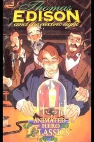 Animated Hero Classics: Thomas Edison and The Eletric Light series tv