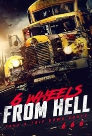 6 Wheels From Hell! 2022 streaming