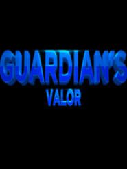watch Guardian's Valor
