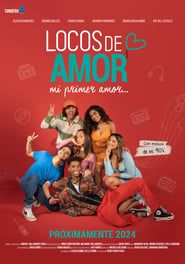 Locos de Amor, mi primer amor series tv