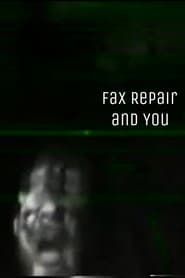 Fax Repair And You series tv