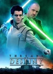 Star Wars: Threads of Destiny series tv