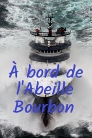 À bord de l'Abeille Bourbon series tv