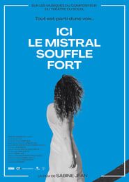 Ici le mistral souffle fort series tv