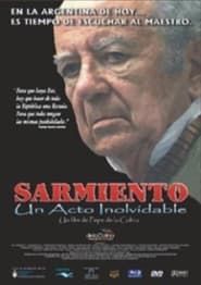 watch Sarmiento: un acto inolvidable