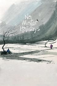 No Winter Holidays series tv