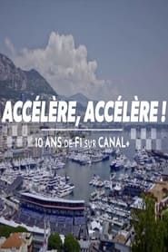 Accélère, accélère ! 10 ans de F1 sur Canal+ (2023)