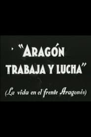 Aragón trabaja y lucha (1937)