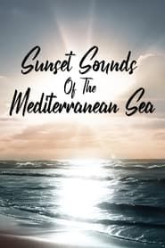 Sunset Sounds of the Mediterranean Sea 
