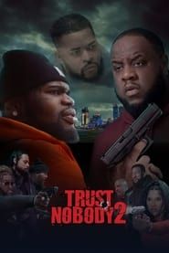 Trust Nobody 2: Still No Trust series tv