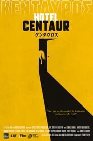 Hotel Centaur series tv