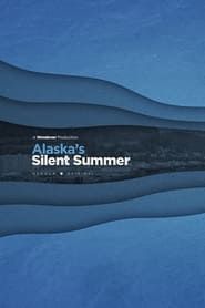Alaska's Silent Summer series tv