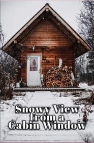 Snowy View from a Cabin Window series tv