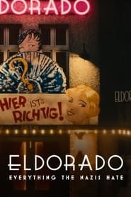 Eldorado: Everything the Nazis Hate series tv