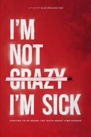 I'm Not Crazy, I'm Sick series tv