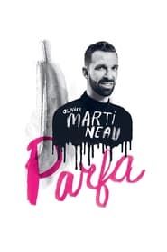 Olivier Martineau Parfa series tv