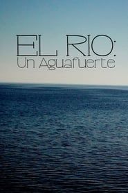 Image El Río: Un Aguafuerte