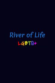 River of Life LGBTQ+ series tv