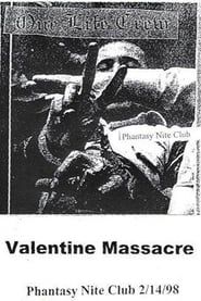 Image One Life Crew: Valentine Massacre (Phantasy Night Club, 2/14/1998)