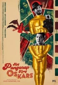 Ang Pangarap Kong Oskars 2023 streaming