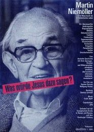 Martin Niemöller: "Was würde Jesus dazu sagen?" (1985)