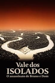 Vale dos Isolados: O Assassinato de Bruno e Dom series tv