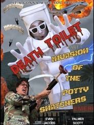 Death Toilet 5: Invasion of the Potty Snatchers series tv