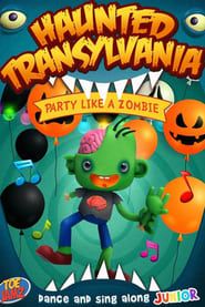 Haunted Transylvania: Party Like A Zombie series tv