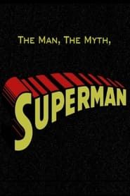 The Man, the Myth, Superman 2009 streaming