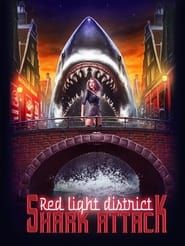 Red Light District Shark Attack series tv