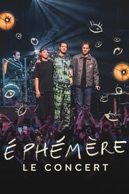 Ephémère - Le concert (2023)