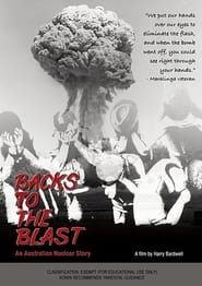 Image Backs to the Blast: An Australian Nuclear Story 1981