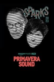 Sparks - Primavera Sound 2023 2023 streaming