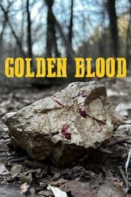 Golden Blood: The Frontiers of Greed 2023 streaming