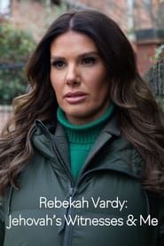 Rebekah Vardy: Jehovah's Witnesses and Me series tv