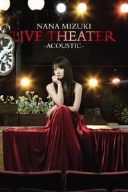 NANA MIZUKI LIVE THEATER -ACOUSTIC- series tv