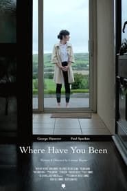 Where Have You Been (2021)