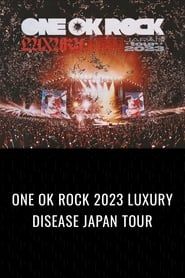 ONE OK ROCK 2023 LUXURY DISEASE JAPAN TOUR series tv