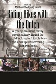 Riding Bikes with the Dutch (2010)